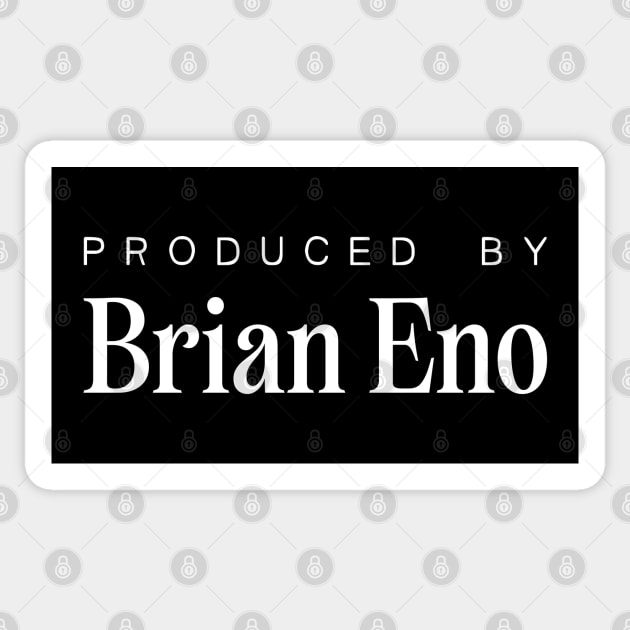 Produced by ... Brian Eno Sticker by saudade